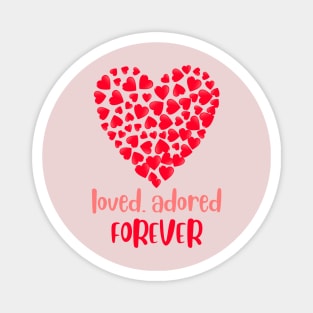 Loved adored forever Magnet